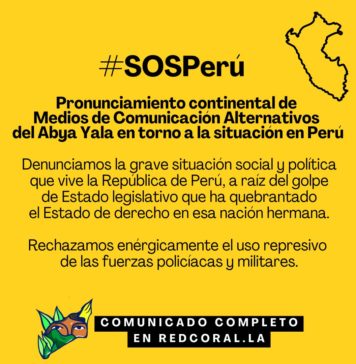 Pronunciamiento continental de Medios de Comunicación Alternativos del Abya Yala en torno a la situación en Perú