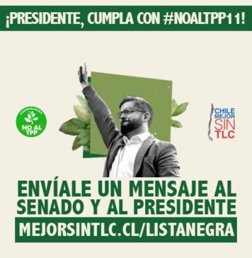Súmate y envíale un mensaje al Presidente Boric para que retire el TPP 11